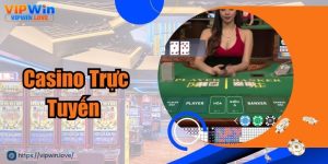 Casino trực tuyến - Sảnh Game Đỉnh Cao Số 1 Châu Á