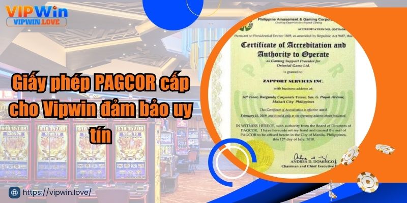 Giấy phép PAGCOR cấp cho Vipwin đảm bảo uy tín