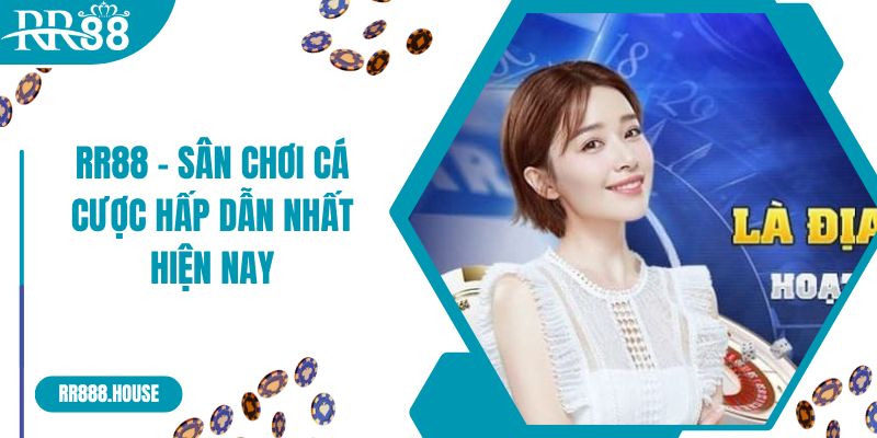 RR88 - Sân Chơi Cá Cược Hấp Dẫn Nhất Hiện Nay